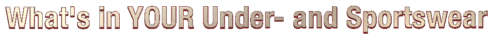 Whats in YOUR Under- and Sportswear