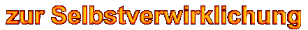 zur Selbstverwirklichung